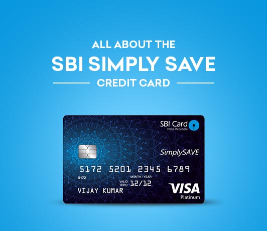 SBI Simply Save Credit Card: SBI Simply Save Card Benefits, Fees & Eligibility
